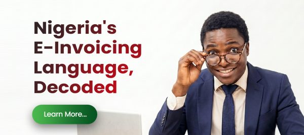 NIGERIA E-INVOICING DECODED